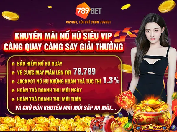 khuyến mãi nổ hũ siêu vip tại 789bet win